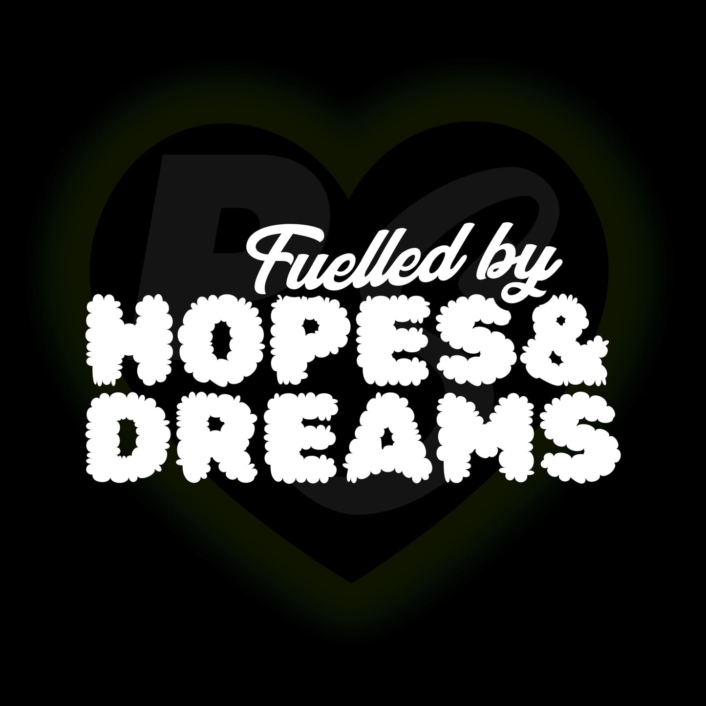 Fuelled by Hopes & Dreams White Vinyl Sticker