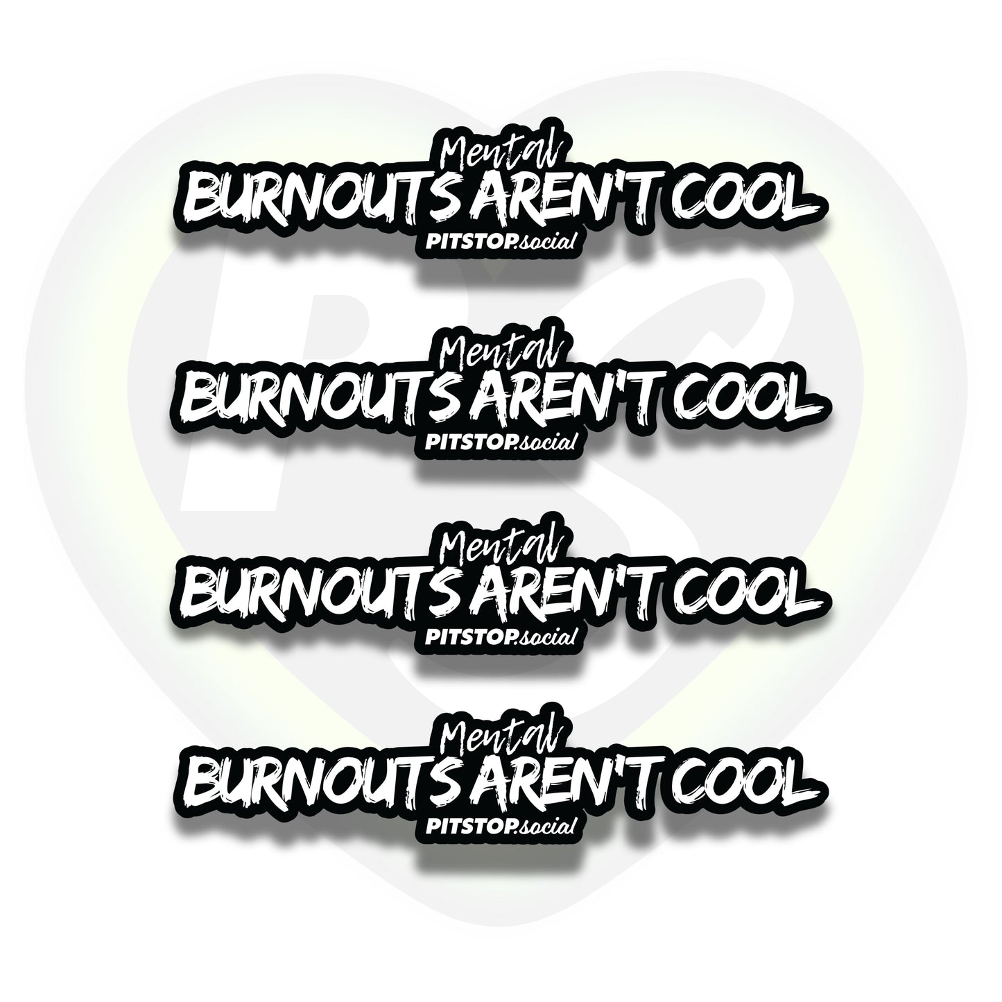 Mental Burnouts Aren't Cool Dual Layer Decal (30cm)