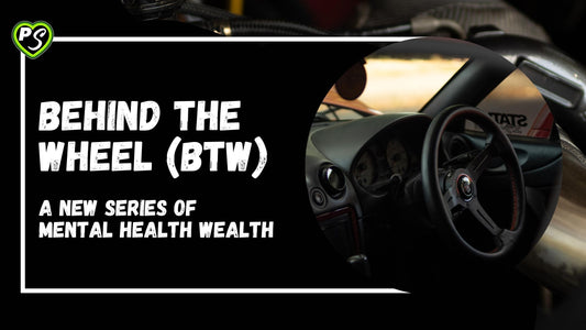 Behind the Wheel of Mental Health (BTW)