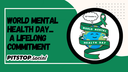 World Mental Health Day - A Lifelong Commitment