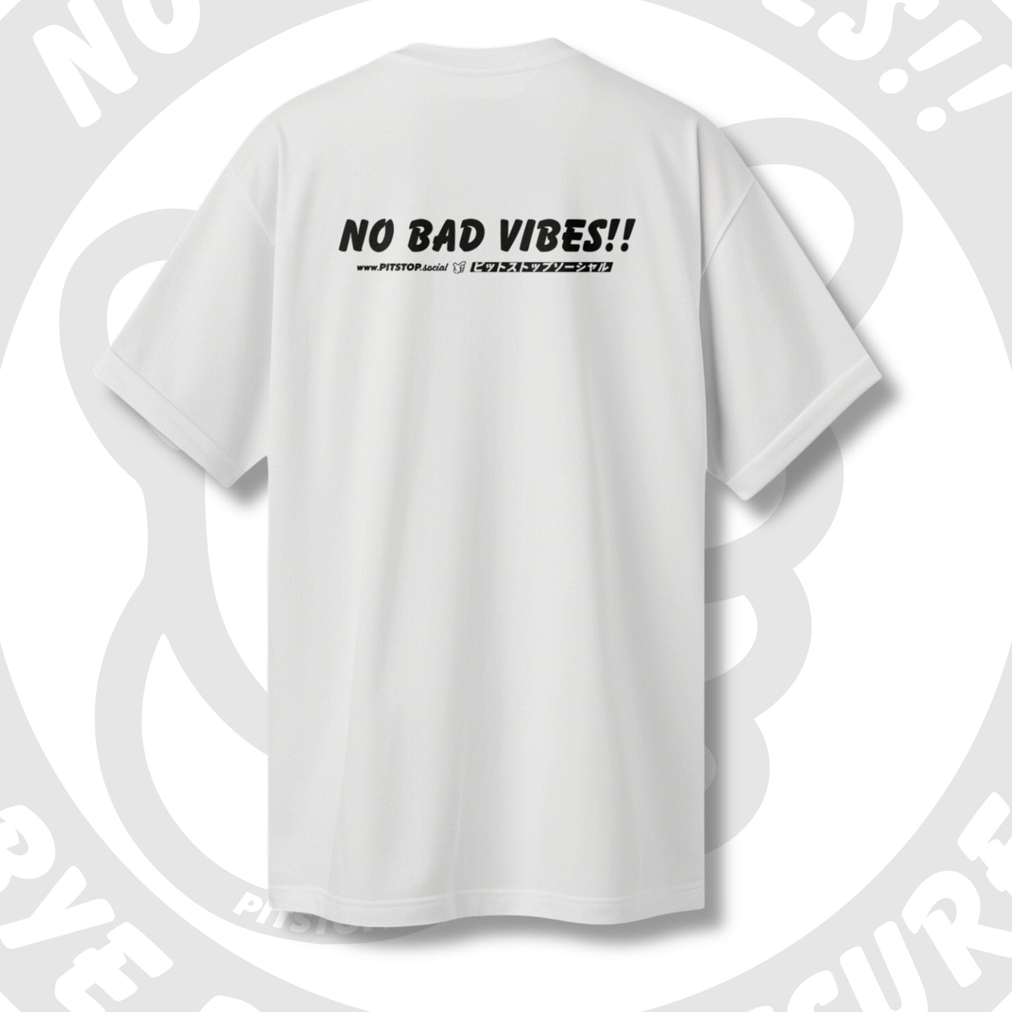 White t-shirt with PISTOP.Social 'NO BAD VIBES!!' and Japanese text on a light grey background