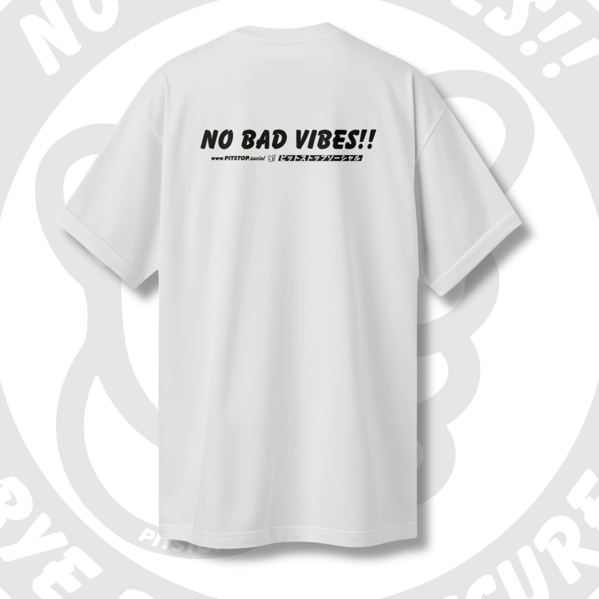 White t-shirt with PISTOP.Social 'NO BAD VIBES!!' and Japanese text on a light grey background