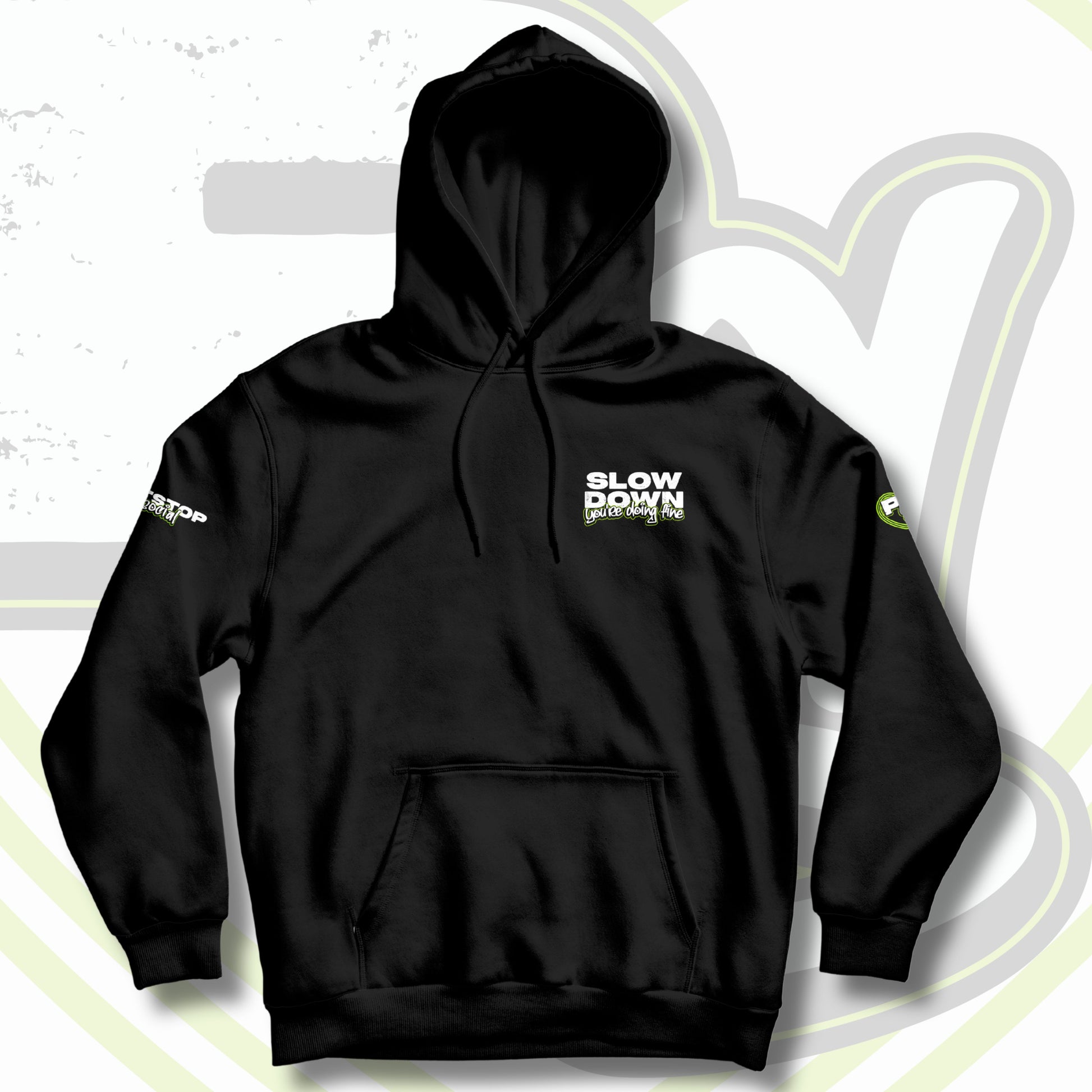 Black hoodie with the text 'SLOW DOWN You're doing fine' printed on the chest in graffiti text with green outline